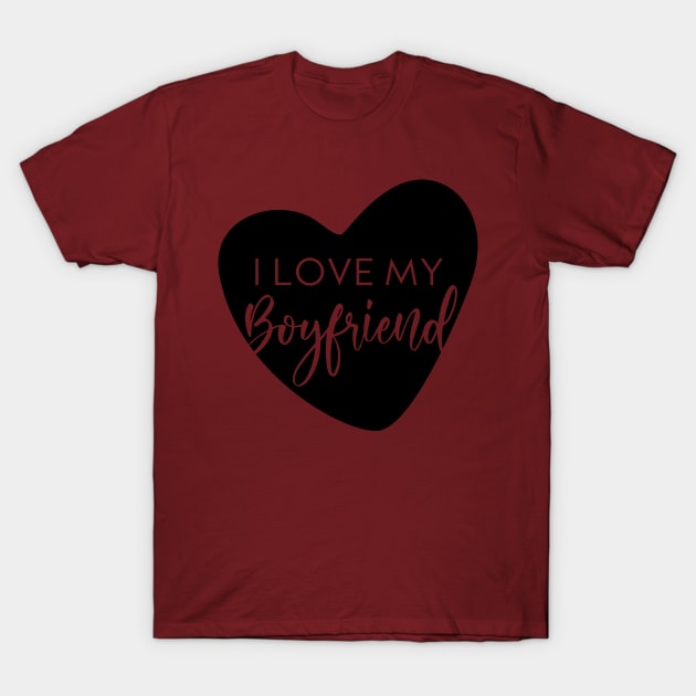 I Love my Boyfriend T-Shirt by Inspire Creativity